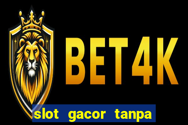 slot gacor tanpa potongan pulsa