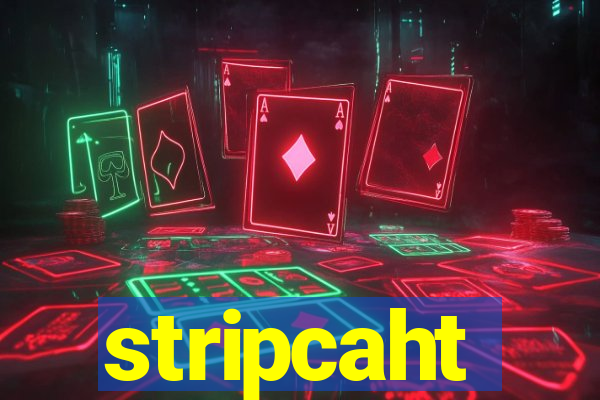 stripcaht