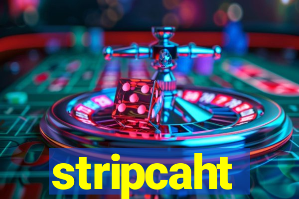 stripcaht