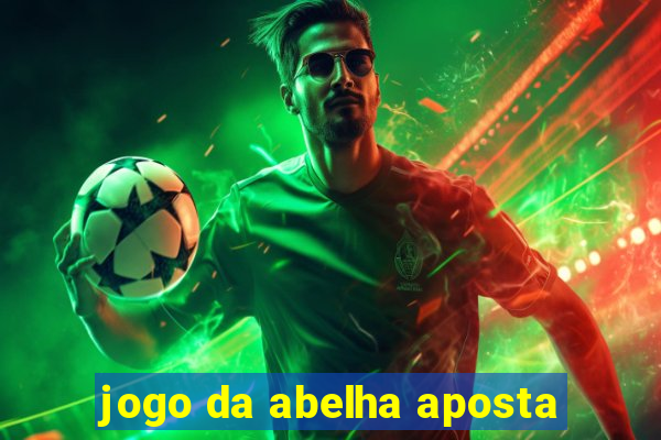 jogo da abelha aposta