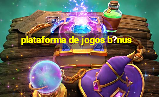 plataforma de jogos b?nus