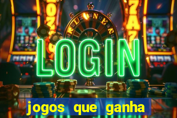 jogos que ganha sem depositar