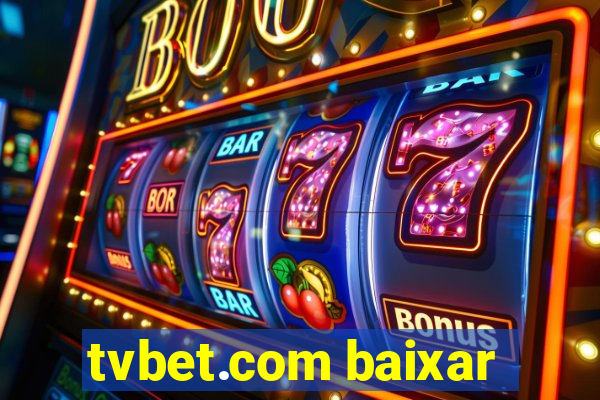 tvbet.com baixar