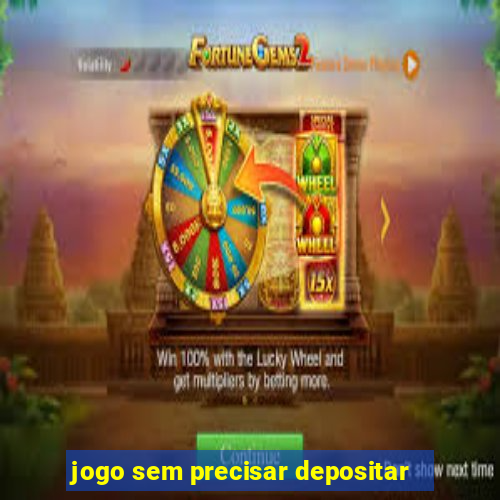 jogo sem precisar depositar