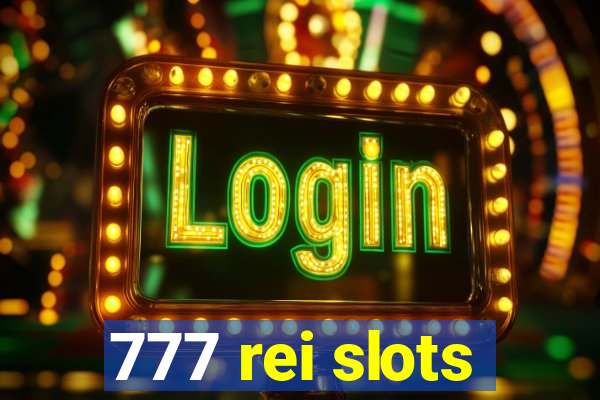 777 rei slots