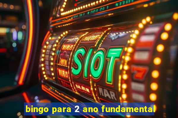 bingo para 2 ano fundamental