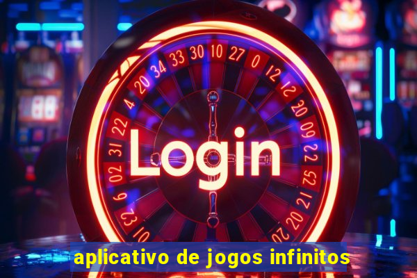 aplicativo de jogos infinitos