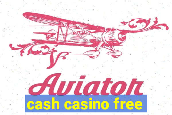 cash casino free