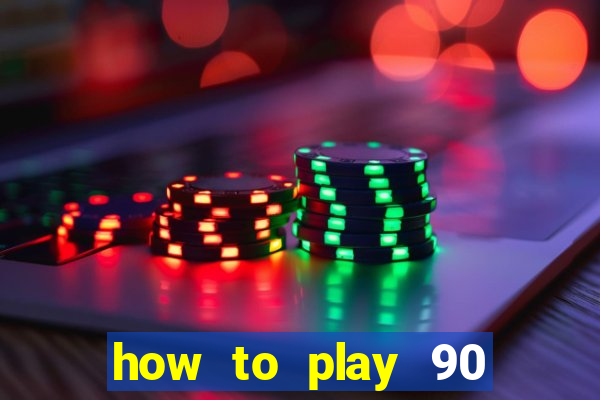 how to play 90 ball bingo