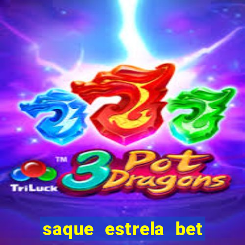 saque estrela bet cai na hora