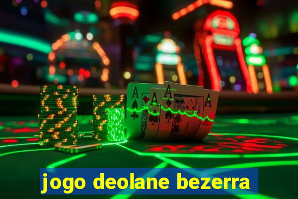 jogo deolane bezerra