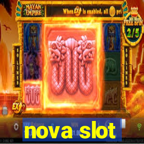 nova slot