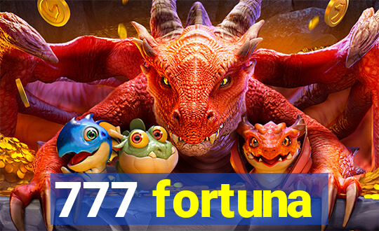 777 fortuna