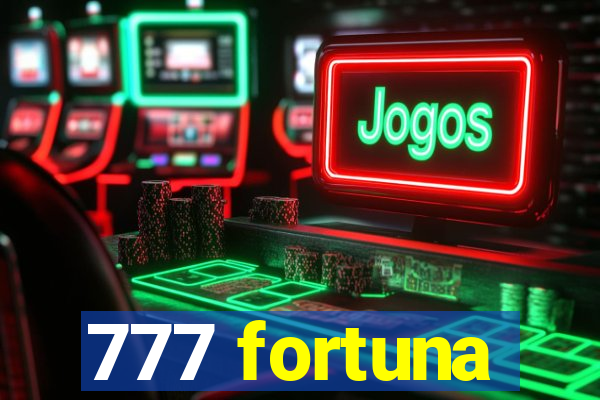 777 fortuna