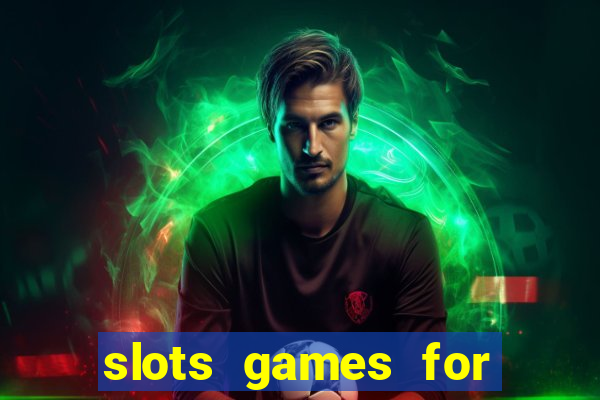 slots games for free no download