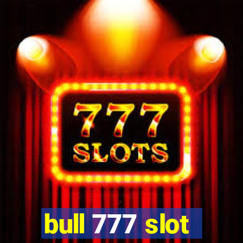 bull 777 slot