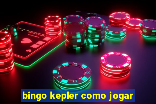 bingo kepler como jogar