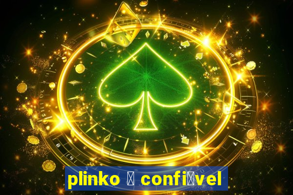 plinko 茅 confi谩vel