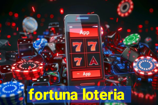 fortuna loteria