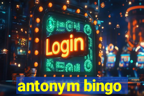 antonym bingo