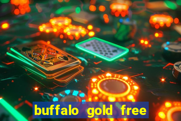 buffalo gold free slot play