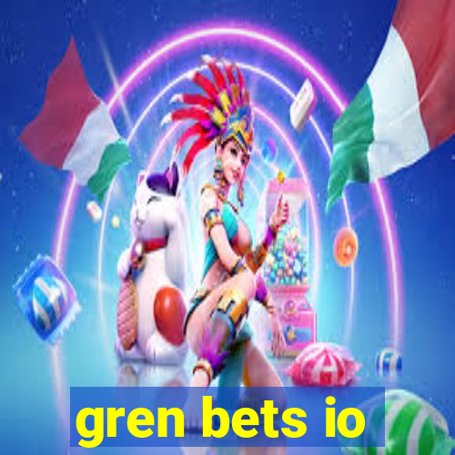 gren bets io