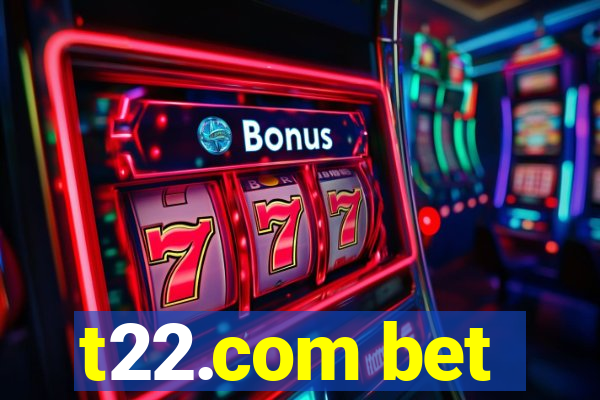 t22.com bet