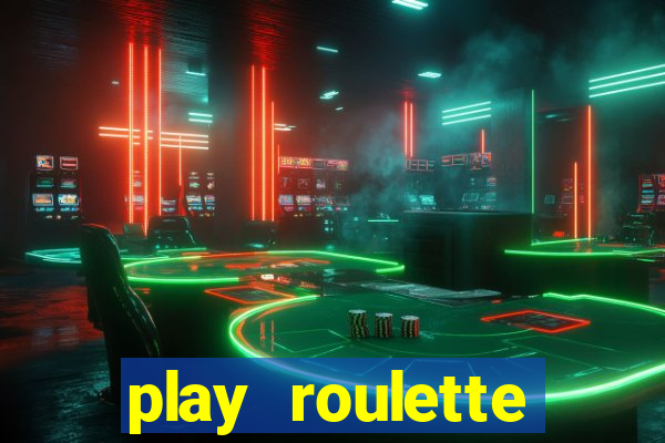 play roulette casino online