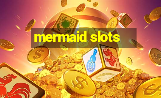 mermaid slots