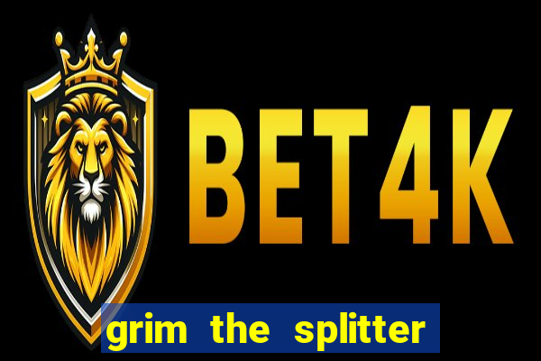 grim the splitter dream drop slot free play