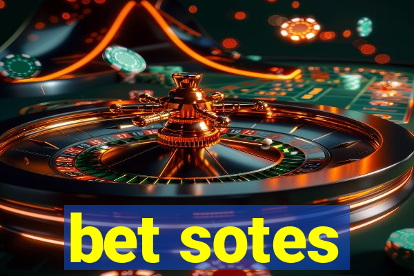 bet sotes