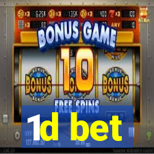 1d bet