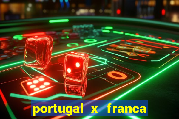 portugal x franca onde assistir