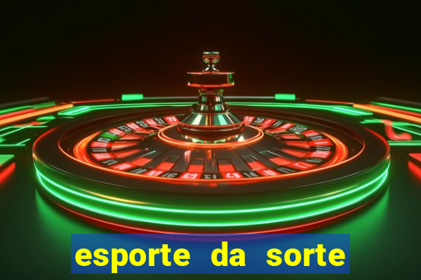 esporte da sorte casino baixar