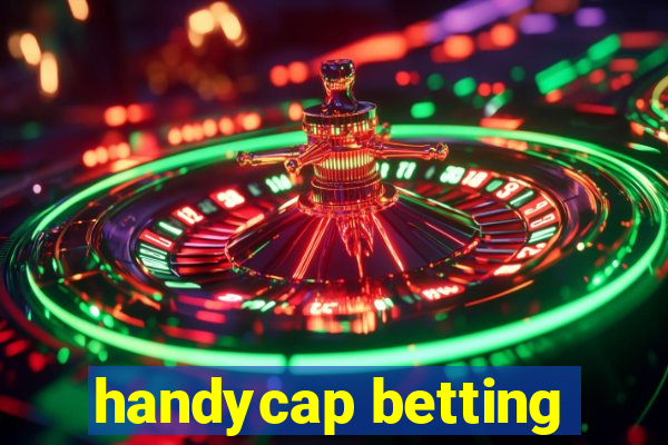 handycap betting