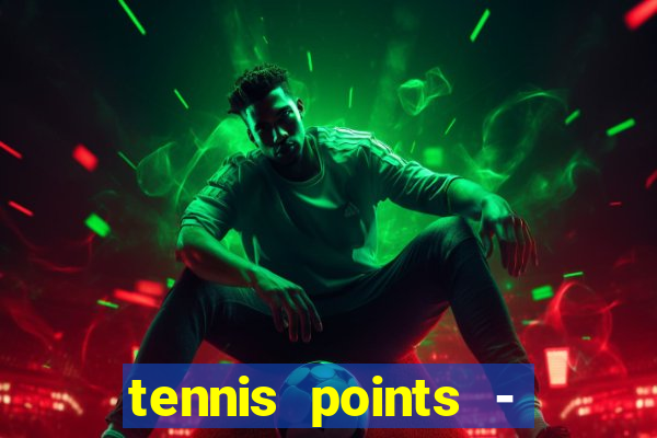 tennis points - big win