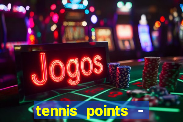 tennis points - big win