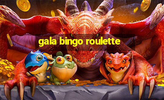 gala bingo roulette