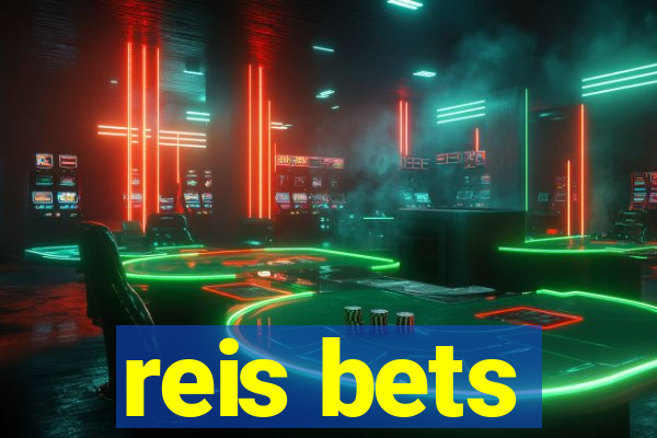 reis bets