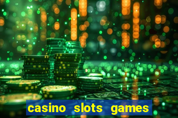 casino slots games lmrrbclmj dewwqt