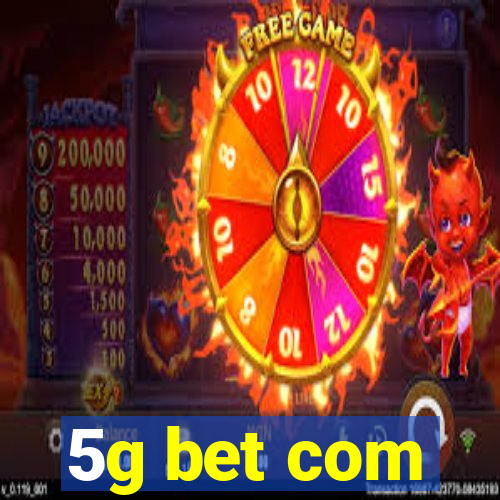 5g bet com