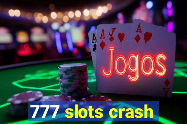 777 slots crash