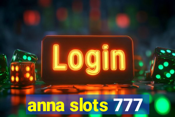 anna slots 777