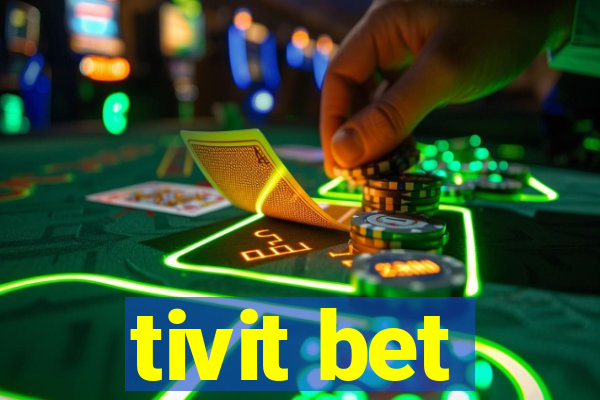 tivit bet