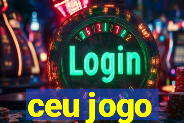 ceu jogo