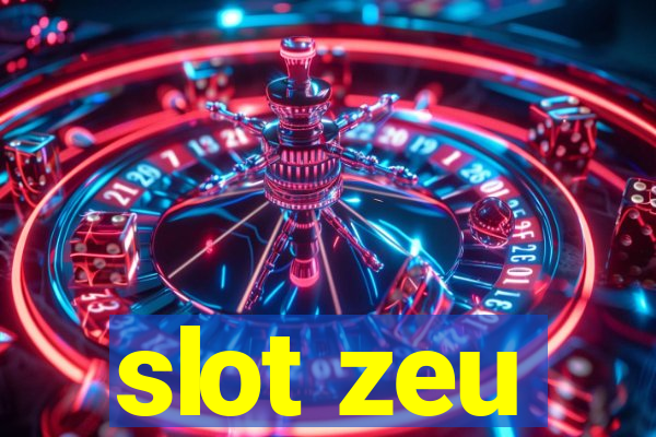 slot zeu