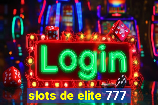 slots de elite 777