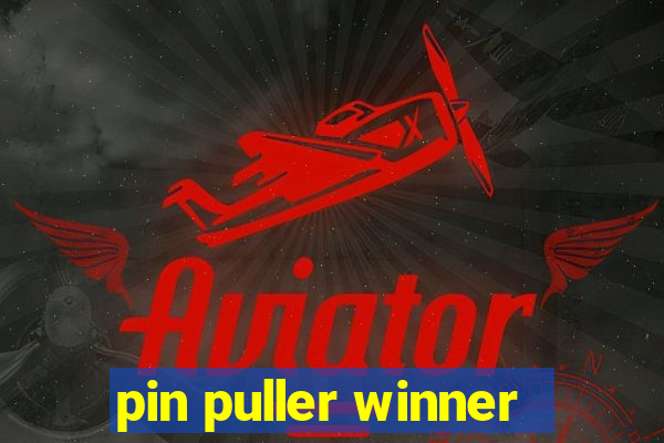 pin puller winner