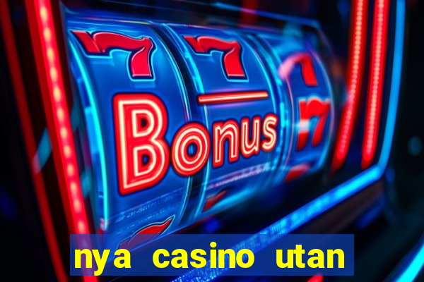 nya casino utan svensk licens