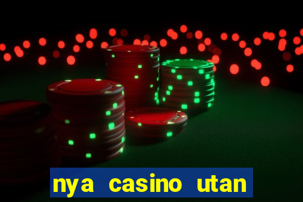 nya casino utan svensk licens